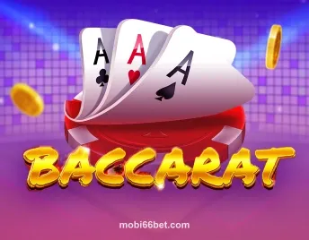 Baccarat Game tại mobi66