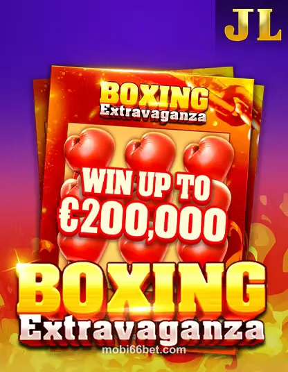 JII Boxing Extra Vaganza Portrait - Slot Boxing tại Mobi66